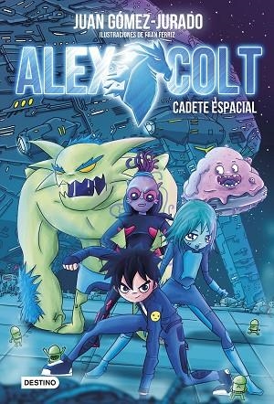 ALEX COLT 1 CADETE ESPACIAL | 9788408154020 | JUAN GOMEZ-JURADO