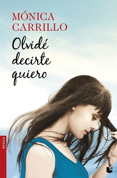 OLVIDE DECIRTE QUIERO | 9788408170471 | MONICA CARRILLO