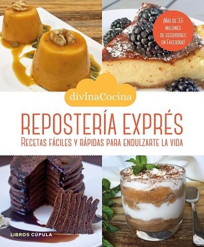 REPOSTERIA EXPRES RECETAS FACILES Y RAPIDAS PARA ENDULZARTE LA VIDA | 9788448023102 | PATRICIA GARCIA PEREZ VENTANA