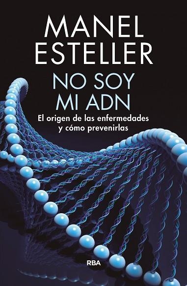 NO SOY MI ADN | 9788490568347 | MANEL ESTELLER