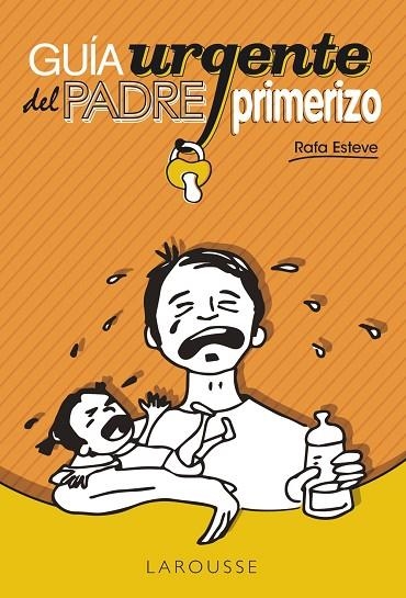 GUIA URGENTE DEL PADRE PRIMERIZO | 9788416124787 | RAFA ESTEVE