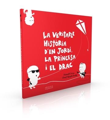 LA VERITABLE HISTORIA D'EN JORDI LA PRINCESA I EL DRAC | 9788494595387 | KENNETH RUSSO & ORIOL PONSATI-MURLA