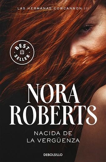 LAS HERMANAS CONCANNON 3 NACIDA DE LA VERGÜENZA | 9788466335706 | NORA ROBERTS