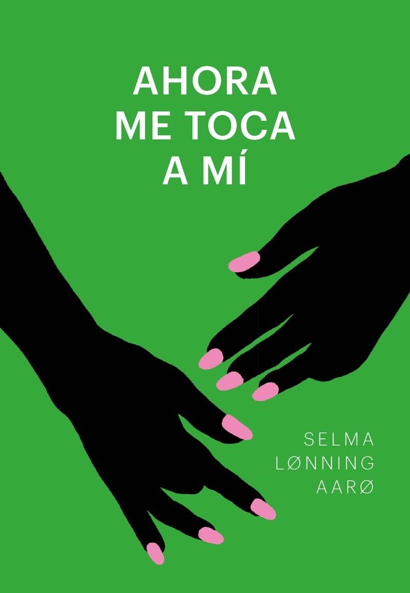 AHORA ME TOCA A MI | 9788415070818 | SELMA LONNING AARO