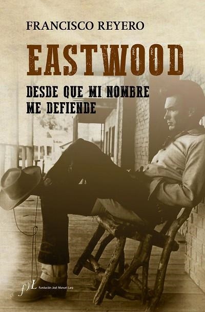 EASTWOOD | 9788415673514 | FRANCISCO REYERO