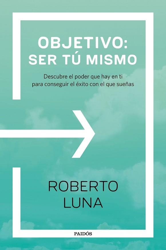 OBJETIVO: SER TU  MISMO | 9788449333248 | ROBERTO LUNA AROCAS