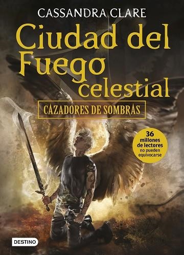 CAZADORES DE SOMBRAS 6 CIUDAD DEL FUEGO CELESTIAL | 9788408170051 | CASSANDRA CLARE