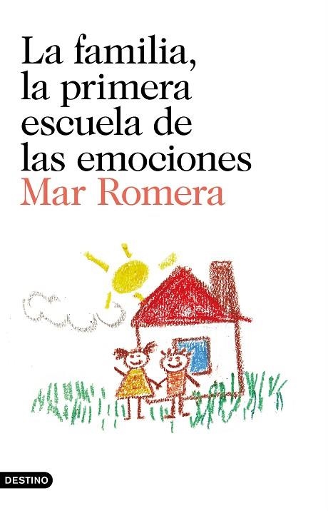 LA FAMILIA  LA PRIMERA ESCUELA DE LAS EMOCIONES | 9788423352241 | MAR ROMERA