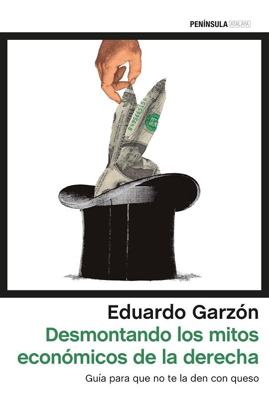 DESMONTANDO LOS MITOS ECONOMICOS DE LA DERECHA | 9788499425931 | EDUARDO GARZON