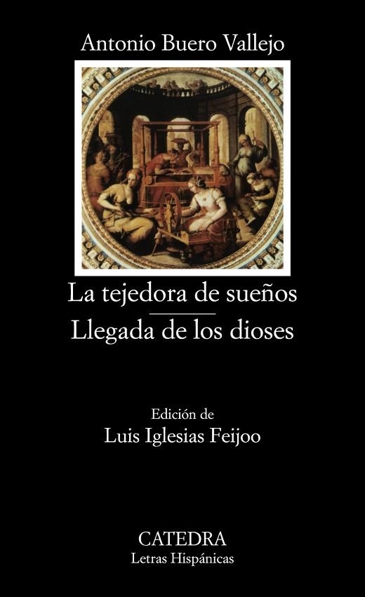 TEJEDORA DE SUEÑOS LLEGADA DE LOS DIOSES (LH) | 9788437600710 | ANTONIO BUERO VALLEJO