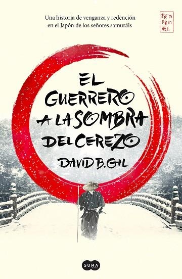 EL GUERRERO A LA SOMBRA DEL CEREZO | 9788491291305 | DAVID B GIL