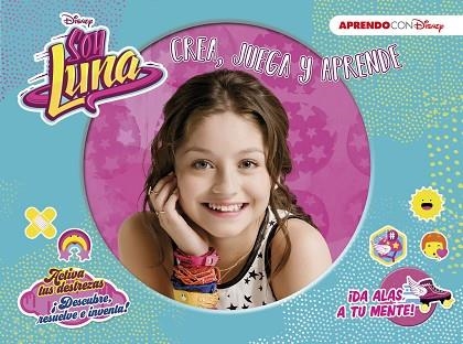 SOY LUNA CREA, JUEGA Y APRENDE | 9788416548910 | DISNEY