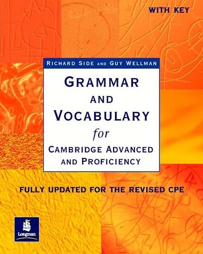 GRAMMAR & VOCABULARY FOR CAMBRIDGE ADVANCED AND PROFICIENCY WITH KEY | 9780582518216 | RICHARD SIDE