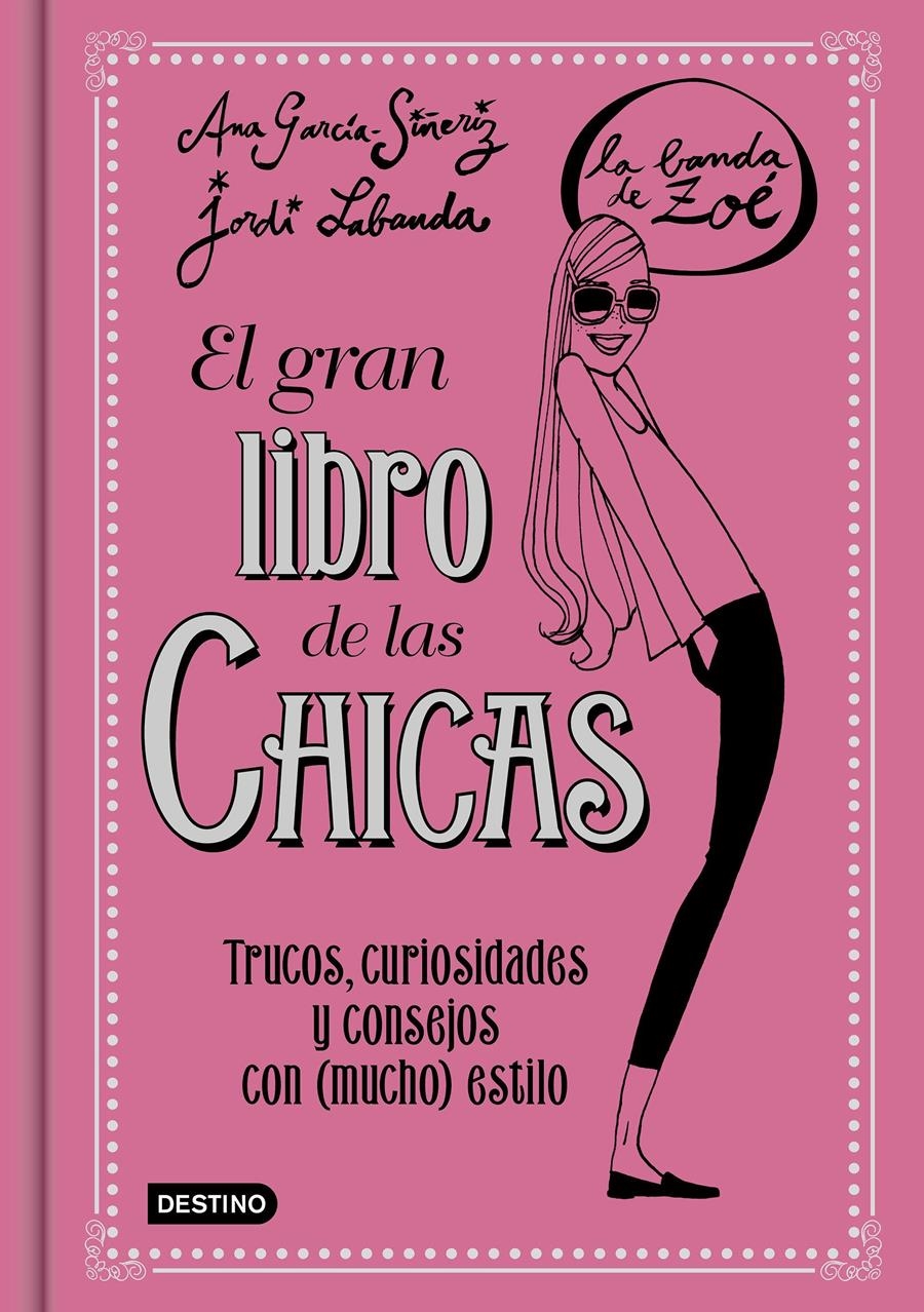 LA BANDA DE ZOE EL GRAN LIBRO DE LAS CHICAS | 6188188146919 | ANA GARCIA-SIÑERIZ