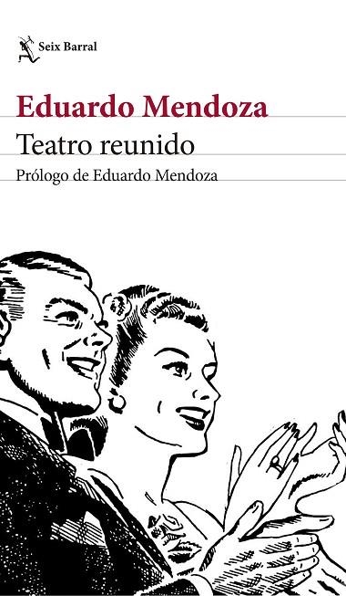 TEATRO REUNIDO | 9788432232497 | EDUARDO MENDOZA