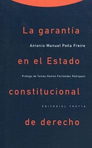 GARANTIA EN EL ESTADO CONSTITUCIONAL DE DERECHO | 9788481641806 | PEÑA FREIRE, ANTONIO MANUEL