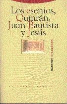 LOS ESENIOS,QUMRAN,JUAN BATISTA Y JESUS | 9788481640779 | HARMUT STEGEMANN