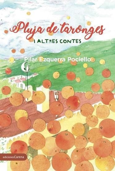 PLUJA DE TARONGES I ALTRES RELATS | 9788416843183 | PILAR EZQUERRA POCIELLO