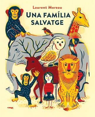 UNA FAMILIA SALVATGE | 9788494650789 | LAURENT MOREAU