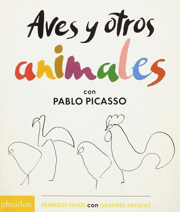 AVES Y OTROS ANIMALES CON PABLO PICASSO | 9780714874357 | PABLO PICASSO