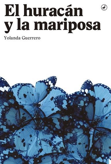 EL HURACAN Y LA MARIPOSA | 9788416673285 | YOLANDA GUERRERO