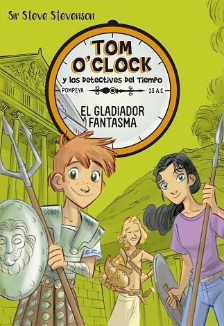 TOM O'CLOCK 2  EL GLADIADOR FANTASMA | 9788424660321 | SIR STEVE STEVENSON