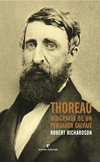 THOREAU BIOGRAFIA DE UN PENSADOR SALVAJE | 9788416544400 | ROBERTO D. RICHARDSON