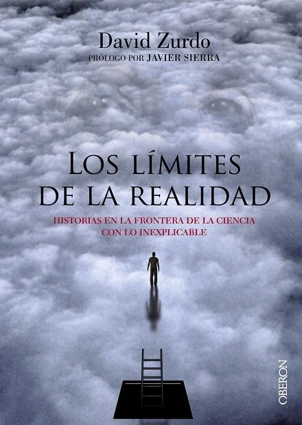 Los límites de la realidad : historias en la frontera de la ciencia con lo inexplicable | 9788441538443 | ZURDO, David