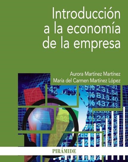 Introducción a la economía de la empresa | 9788436836387 | MARTÍNEZ MARTÍNEZ, Aurora ; MARTÍNEZ LÓPEZ, María del Carmen