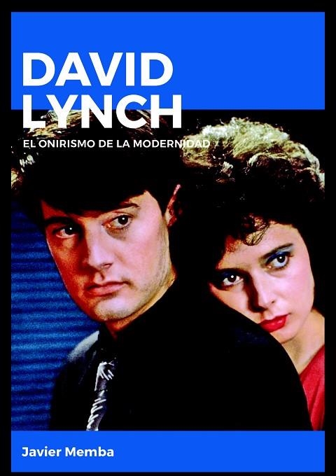 David Lynch : el onirismo de la modernidad | 9788415448211 | GONZÁLEZ MEMBA, Javier