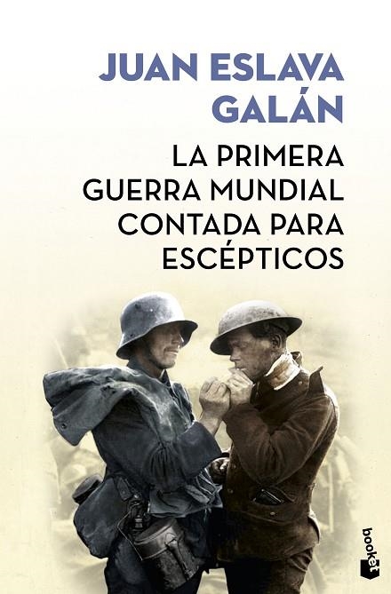 LA PRIMERA GUERRA MUNDIAL CONTADA PARA ESCEPTICOS | 9788408171591 | JUAN ESLAVA GALAN