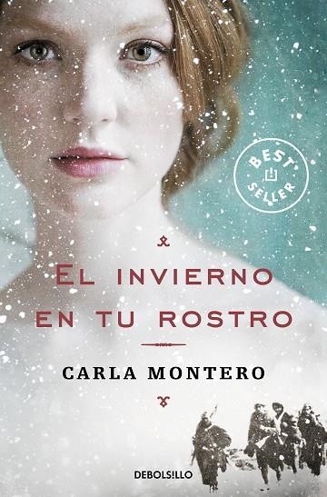 EL INVIERNO EN TU ROSTRO | 9788466340625 | CARLA MONTERO