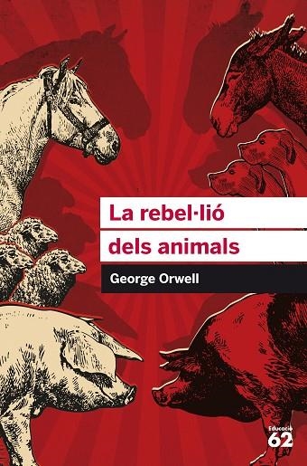 LA REBEL·LIO DELS ANIMALS | 9788415954385 | GEORGE ORWELL