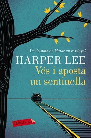 VES I APOSTA UN SENTINELLA | 9788416600892 | HARPER LEE