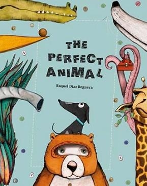 THE PERFECT ANIMAL | 9788494633393 | RAQUEL DIAZ REGUERA