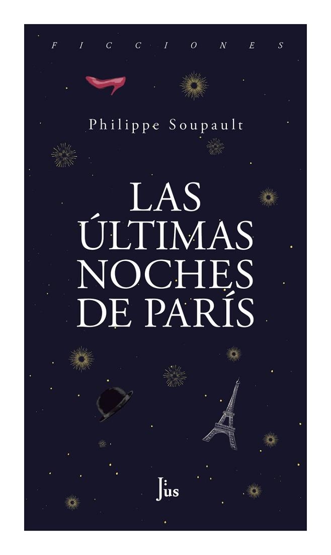 LAS ULTIMAS NOCHES DE PARIS | 9786079409623 | PHILIPPE SOUPAULT