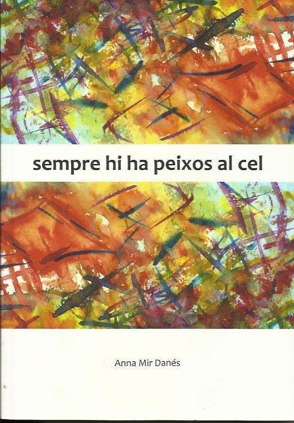 SEMPRE HI HA PEIXOS AL CEL | 9788469724675 | ANNA MIR DANES