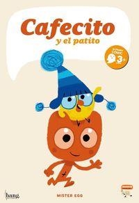 Cafecito y el patito | 9788416114252 | Mister Egg