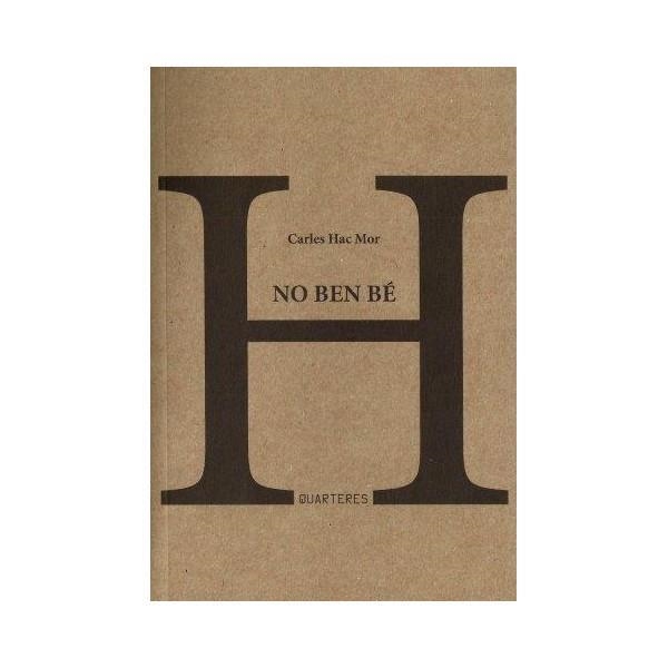 NO BEN BE | 9788494459047 | CARLES HAC MOR