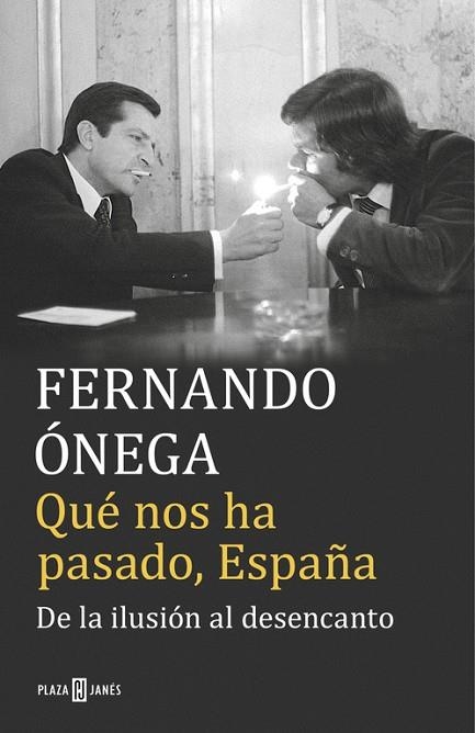 QUE NOS HA PASADO ESPAÑA | 9788401017513 | FERNANDO ONEGA