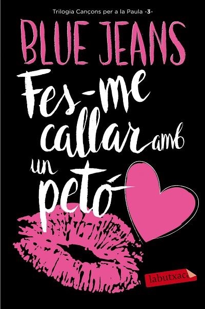 CANÇONS PER A LA PAULA 3 FES-ME CALLAR AMB UN PETO | 9788416600922 | BLUE JEANS