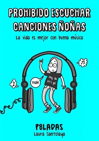 PROHIBIDO ESCUCHAR CANCIONES ÑOÑAS | 9788416890217 | LAURA SANTOLAYA