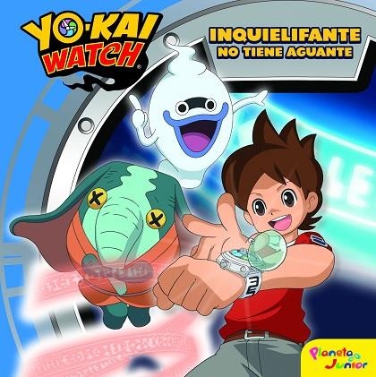 YO-KAI WATCH INQUIELIFANTE NO TIENE AGUANTE | 9788408172123 | YO-KAI WATCH