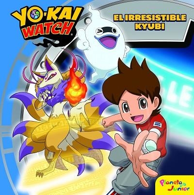 YO-KAI WATCH EL IRRESISTIBLE KYUBI | 9788408172130 | YO-KAI WATCH