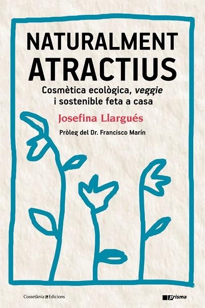 NATURALMENT ATRACTIUS | 9788490346211 | LLARGUÉS, Josefina