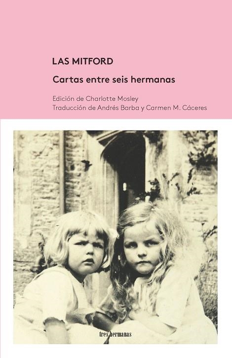 LAS MITFORD. CARTAS ENTRE 6 HERMANAS | 9788494434839 | CHARLOTTE MOSLEY