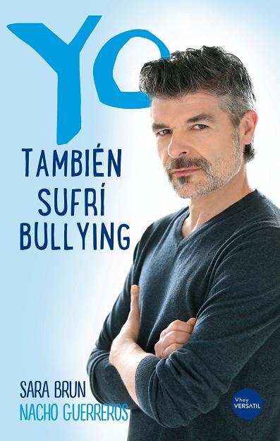 YO TAMBIEN SUFRI BULLYING | 9788416580705 | NACHO GUERREROS & SARA BRUN