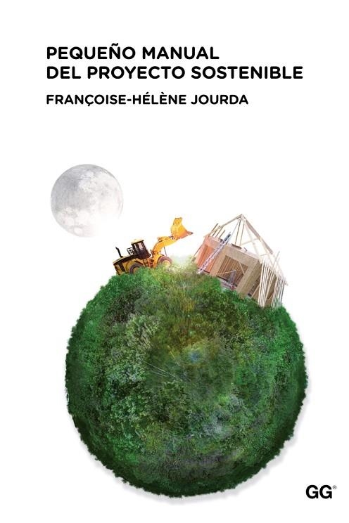 PEQUEÑO MANUAL DEL PROYECTO SOSTENIBLE | 9788425224492 | FRANÇOISE-HÉLÈNE JOURDA