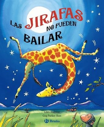 LAS JIRAFAS NO PUEDEN BAILAR | 9788421683125 | GILES ANDREAE