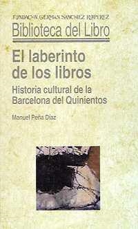 EL LABERINTO DE LOS LIBROS | 9788489384101 | PEÑA DIAZ, MANUEL